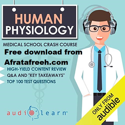 Audiolearn Human Physiology Crash Course Free Download