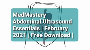 Medmastery Abdominal Ultrasound Essentials | Whole Thing | Free ...